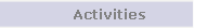 Activities